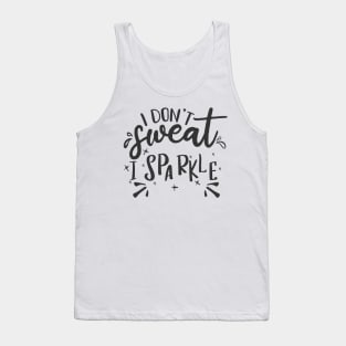 I do not sweat Tank Top